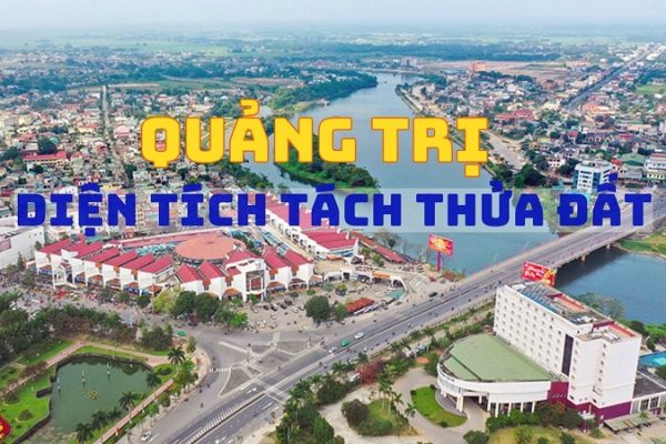 Diện tích tối thiểu được phép tách thửa đất tại Quảng Trị